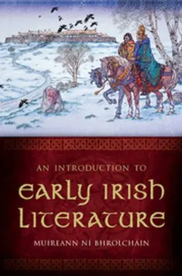 Introduction to Early Irish Literature; Muireann Ni Bhrolchain; 2009