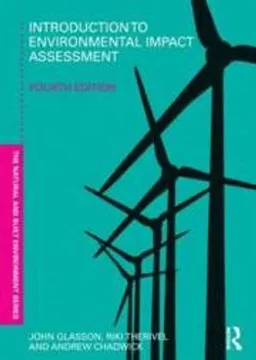 Introduction To Environmental Impact Assessment; John Glasson, Riki Therivel; 2011