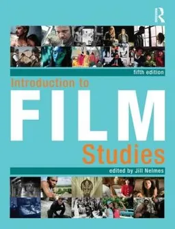 Introduction to Film Studies; Jill Nelmes; 2011