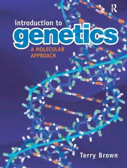 Introduction to genetics : a molecular approach; Terry. Brown; 2012