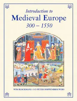 Introduction to Medieval Europe 300-1550; Blockmans Wim, Hoppenbrouwers Peter; 2007