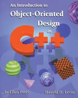 Introduction to object-oriented design in C++; Jo Ellen Perry; 1996