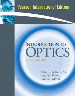 Introduction to optics; Frank L. Pedrotti; 2007