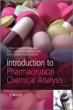 Introduction to Pharmaceutical Chemical Analysis; Steen Hansen, Stig Pedersen-Bjergaard, Knut Rasmussen; 2011