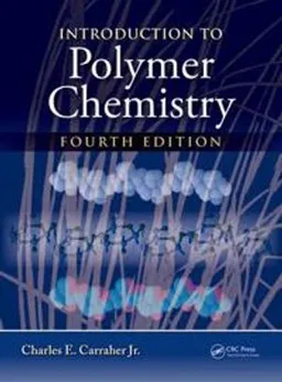 Introduction to polymer chemistry; Charles E. Carraher; 2017