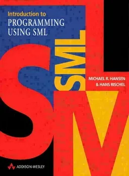 Introduction to programming using SML; Michael R. Hansen; 1999