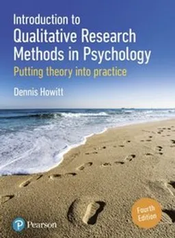 Introduction to qualitative research methods in psychology : putting theory into practice; Dennis Howitt; 2019