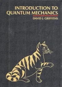 Introduction to Quantum Mechanics; David J. Griffiths; 1994