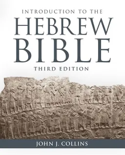 Introduction to the hebrew bible; John J. Collins; 2018