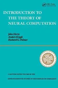 Introduction to the theory of neural computation; John Hertz; 1991