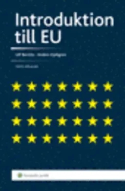 Introduktion till EU; Anders Kjellgren, Ulf Bernitz; 2014