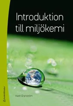 Introduktion till miljökemi; Karin Granström; 2016