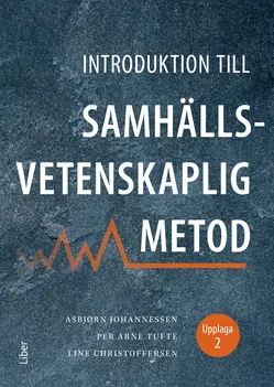 Introduktion till samhällsvetenskaplig metod; Asbjørn Johannessen, Per Arne Tufte, Line Christoffersen; 2020