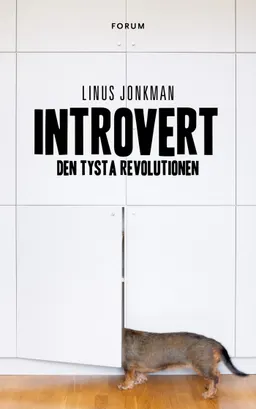 Introvert : den tysta revolutionen; Linus Jonkman; 2013