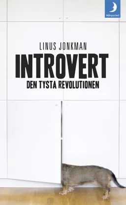 Introvert : den tysta revolutionen; Linus Jonkman; 2014