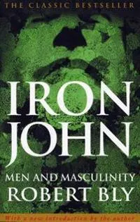 Iron John; Robert Bly; 2001