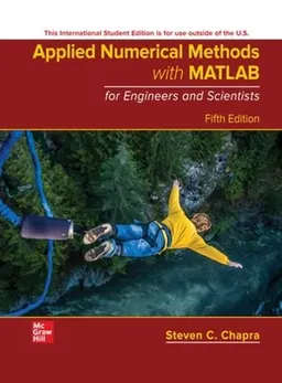 ISE Applied Numerical Methods with MATLAB for Engineers and Scientists [Elektronisk resurs]; Steven Chapra; 2022