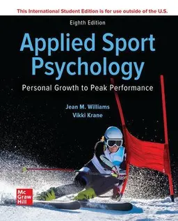 ISE Applied Sport Psychology: Personal Growth to Peak Performance; Jean Williams; 2020