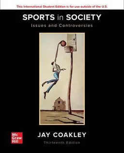 ISE Sports in Society: Issues and Controversies; Jay Coakley; 2021