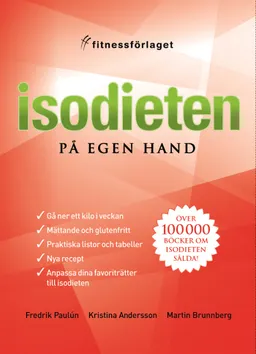 Isodieten på egen hand; Fredrik Paulún, Kristina Andersson, Martin Brunnberg; 2010