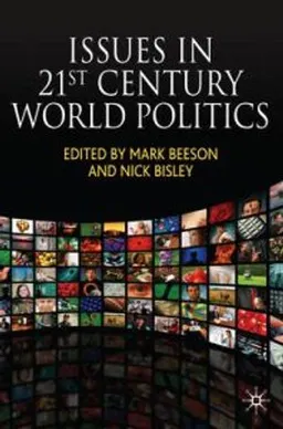 Issues in 21st Century World Politics; Mark Beeson, Nick Bisley; 2010