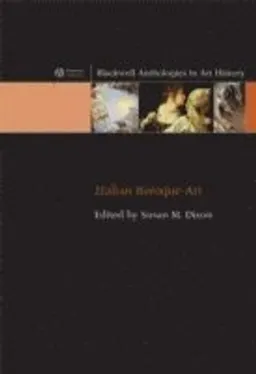 Italian Baroque Art; Editor:Susan M. Dixon; 2008