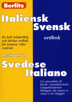 Italiensk-svensk, svensk-italiensk ordbok : Dizionario italiano-svedese, svedese-italiano; 2005