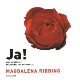 Ja! Allt om bröllop; Magdalena Ribbing; 2002