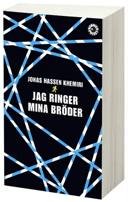 Jag ringer mina bröder; Jonas Hassen Khemiri; 2013