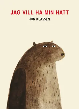 Jag vill ha min hatt; Jon Klassen; 2020