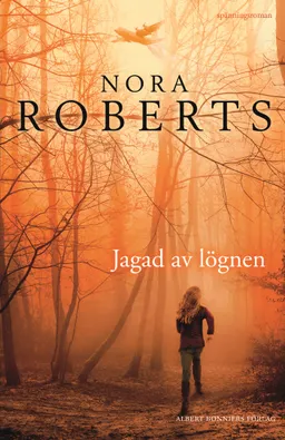 Jagad av lögnen; Nora Roberts; 2012