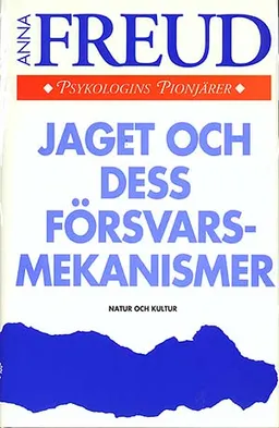 Jaget och dess försvarsmekanismer; Anna Freud; 1994