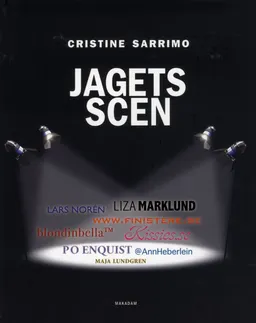 Jagets scen - självframställning i olika medier; Cristine Sarrimo; 2012