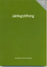 Jaktlagstiftning ; Jägarnas Riksförbund; 2011