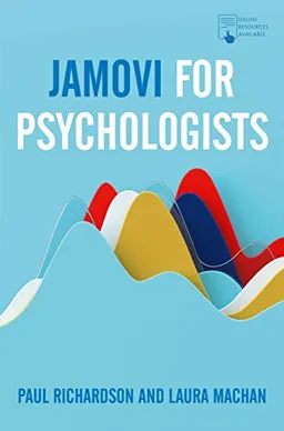 Jamovi for psychologists; Paul (Psychologist) Richardson; 2021