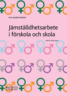 Jämställdhetsarbete i förskola och skola; Eva-Karin Wedin; 2021