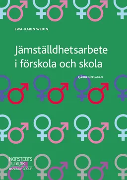 Jämställdhetsarbete i förskola och skola; Eva-Karin Wedin; 2018