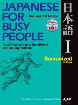 Japanese for Busy People: Bk. 1 Romanized Version; Association For Japanese-Language Teaching; 2006