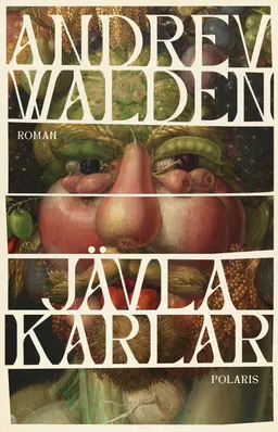 Jävla karlar; Andrev Walden; 2024