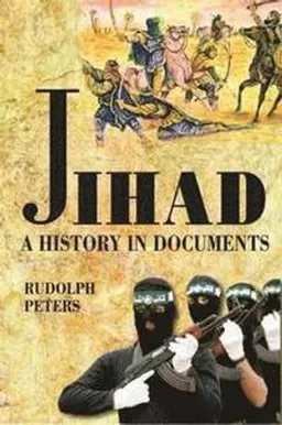 Jihad : a history in documents; Rudolph Peters; 2016