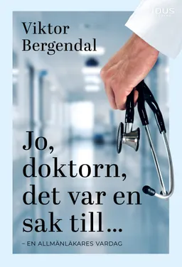 Jo, doktorn, det var en sak till ...; Viktor Bergendal; 2022