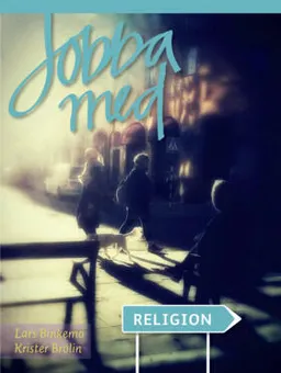 Jobba med - Religion; Lars Binkemo, Krister Brolin; 2016