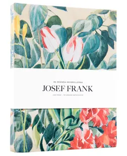 Josef Frank : de okända akvarellerna; Ulrica von Schwerin Sievert; 2016