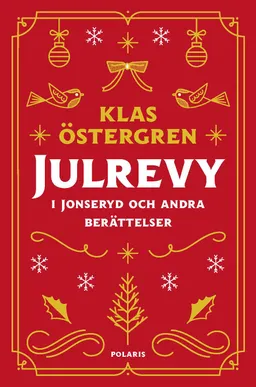 Julrevy i Jonseryd och andra berättelser; Klas Östergren; 2021