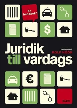 Juridik till vardags : en handbok; Rolf Höök; 2005