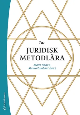 Juridisk metodlära; Maria Nääv, Mauro Zamboni, Maria Nääv, Håkan Andersson, Antonia Bakardjieva Engelbrekt, Vladimir Bastidas, Maria Grahn-Farley, Minna Gräns, Håkan Hydén, Jan Kleineman, Jane Reichel, Joel Samuelsson, Mårten Schultz, Torben Spaak, Eva-Maria Svensson, Filippo Valguarnera, Peter Wahlgren; 2018