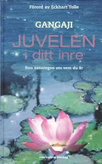 Juvelen i ditt inre; Gangaji; 2006