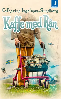 Kaffe med rån; Catharina Ingelman-Sundberg; 2013