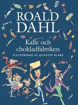 Kalle och chokladfabriken; Roald Dahl; 2000