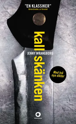 Kallskänken; Jenny Wrangborg; 2013